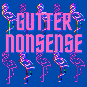 Fundraising Page: Gutter Nonsense